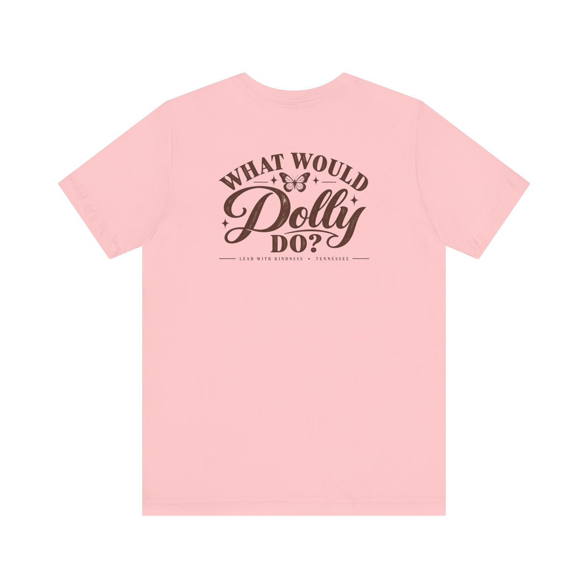What Would Dolly Do? WWDD Two-Sided Tee | Lead With Kindness