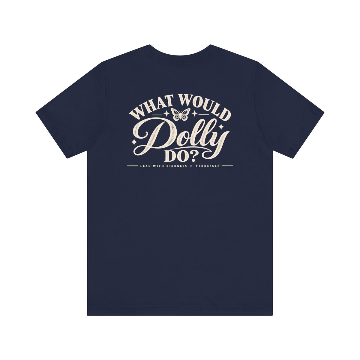 What Would Dolly Do? WWDD Two-Sided Tee | Lead With Kindness