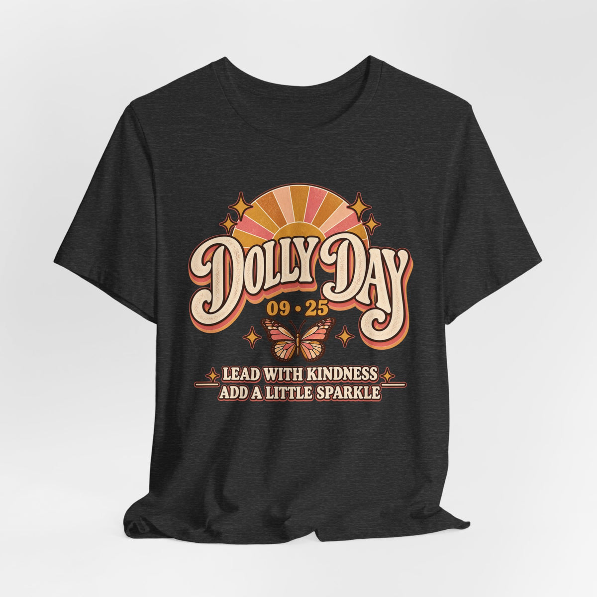 Dolly Day 09•25 Tee – Lead With Kindness, Add a Little Sparkle