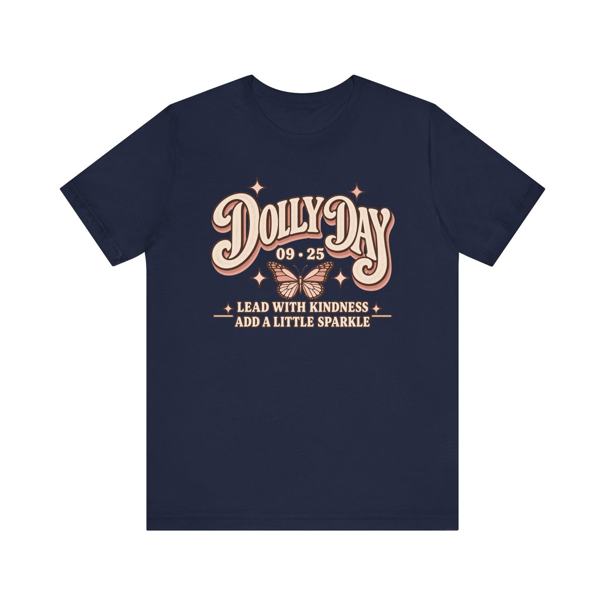 Dolly Day 9•25 Tee | Lead With Kindness & Add a Little Sparkle