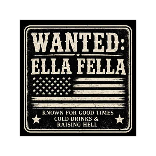 Wanted Ella Fella Sticker | Vintage Western Vinyl Decal | Cowboy Country Sticker | Rodeo Gift | Laptop Water Bottle Sticker