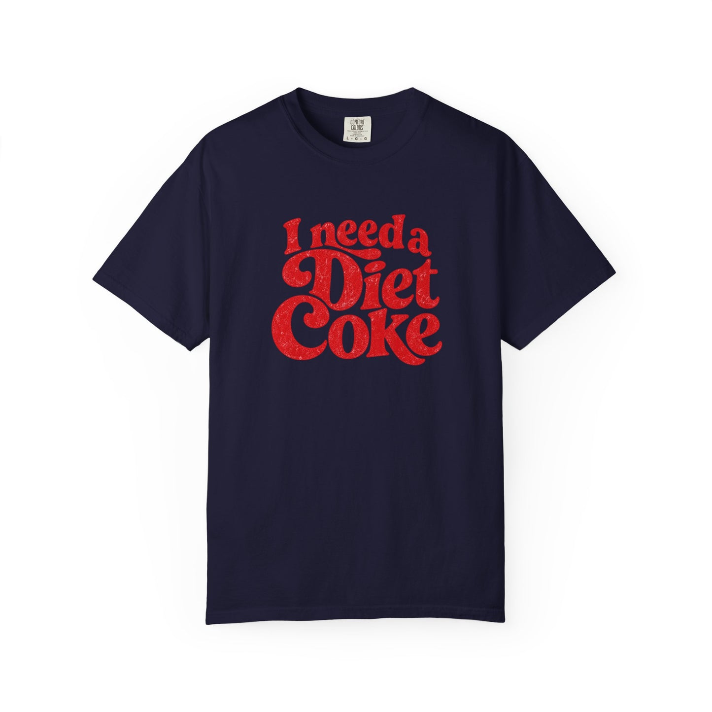 I Need a Diet Coke Tee | Diet Coke Shirt