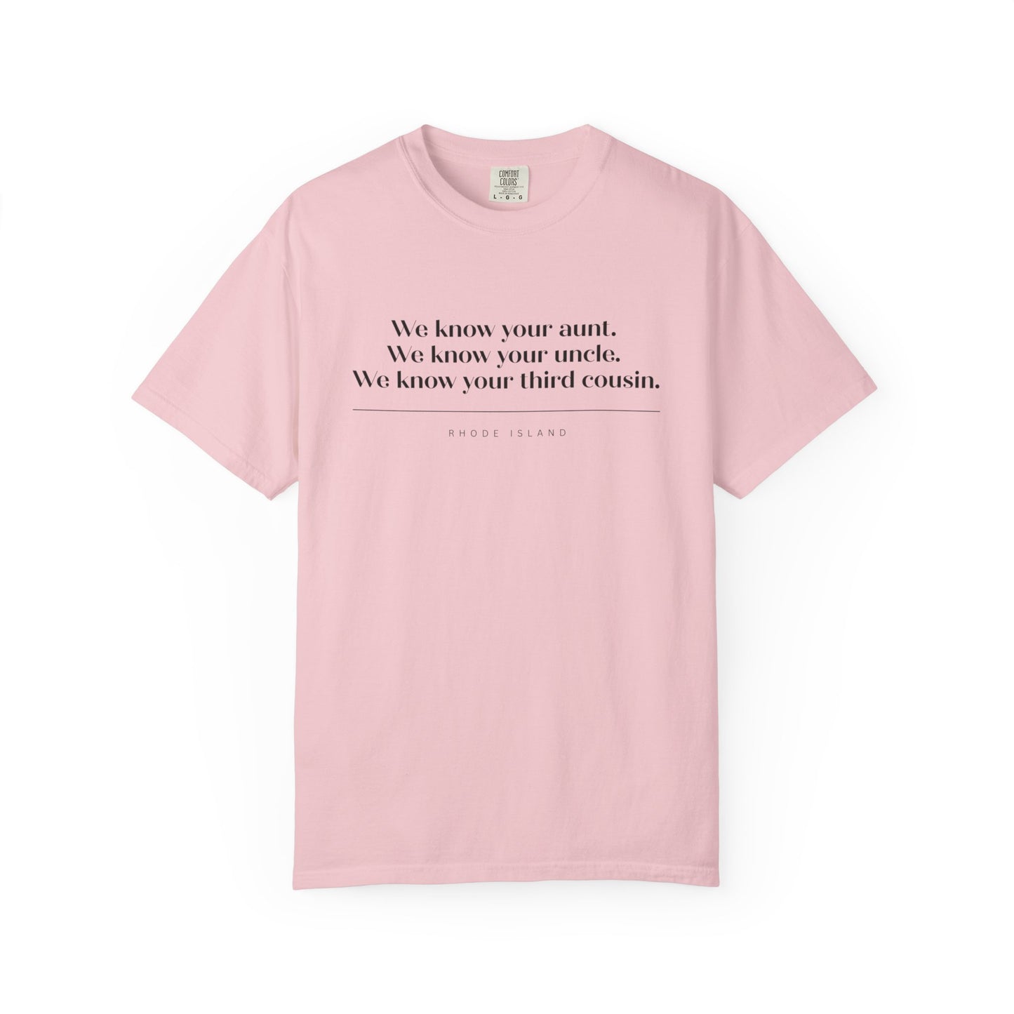 We Know Your Aunt Shirt, Rhode Island Tee, RHORI Inspired Shirt, Ocean State Gift, Everyone Knows Everyone Tee