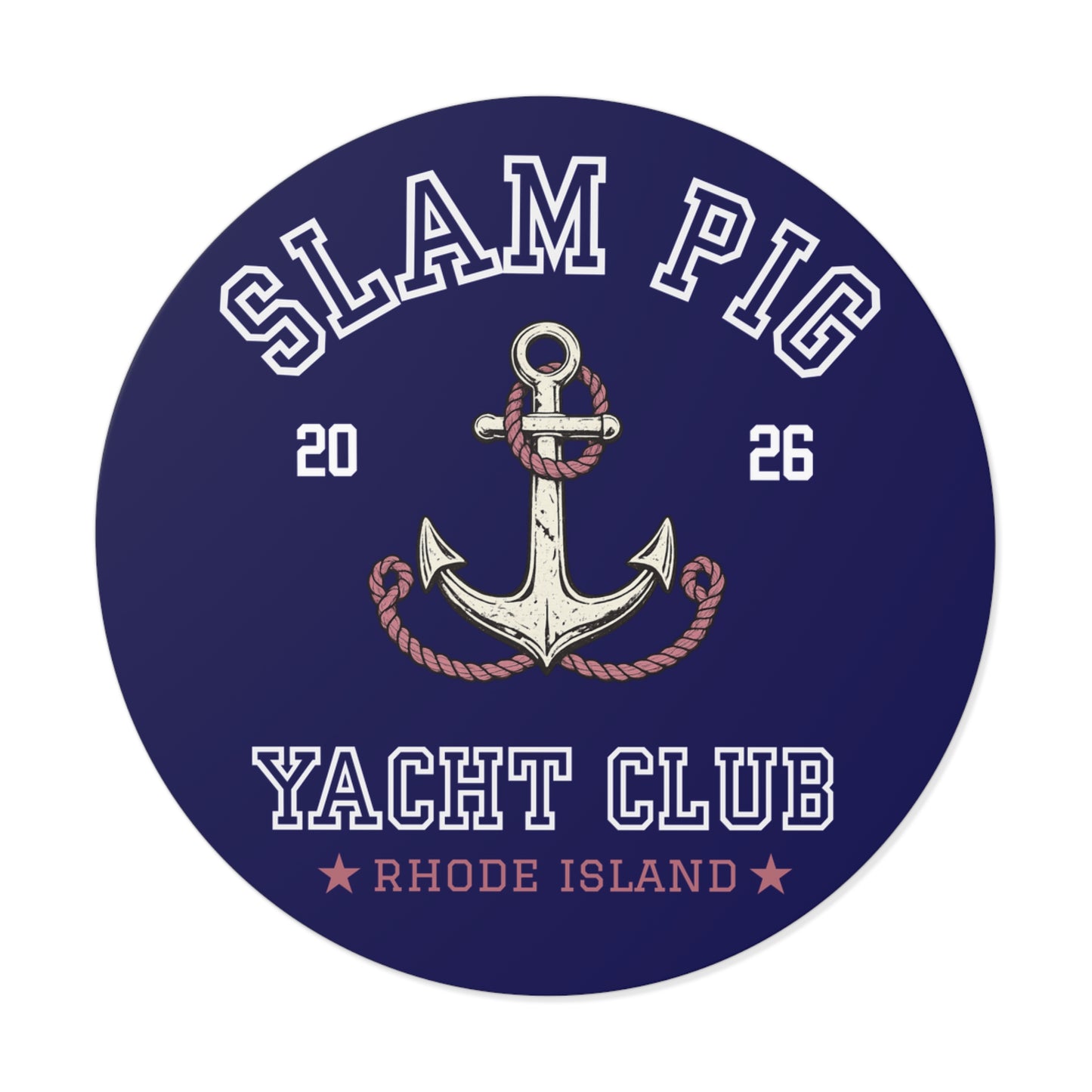 Slam Pig Yacht Club | Anchor Yacht Club Sticker | Nautical Rhode Island Round Vinyl | RHORI