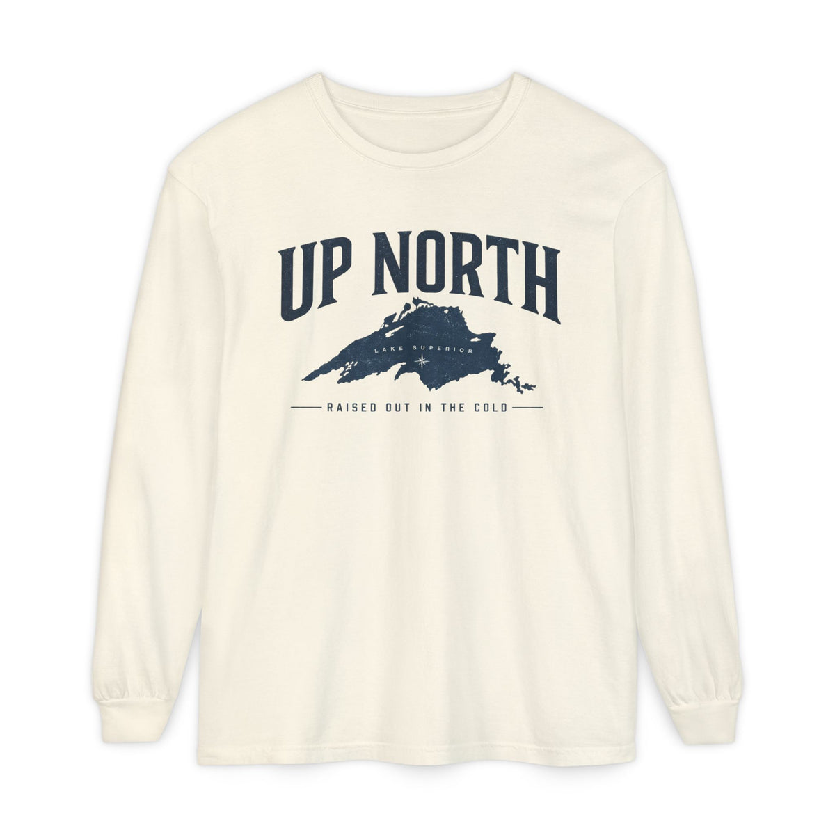Up North Lake Superior “Raised Out in the Cold” Long Sleeve Tee