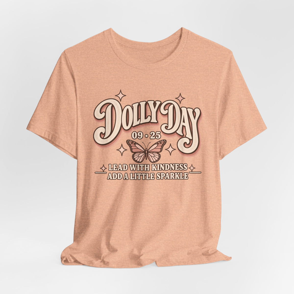 Dolly Day 9•25 Tee | Lead With Kindness & Add a Little Sparkle