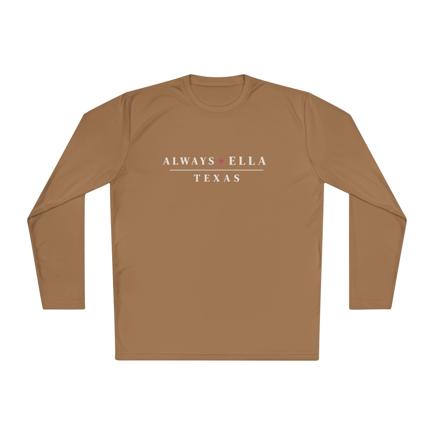 Always Ella Texas Long Sleeve Shirt | Unisex Performance Tee | Country Concert Shirt | Western Graphic Long Sleeve