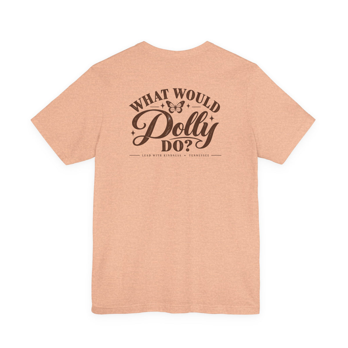 What Would Dolly Do? WWDD Two-Sided Tee | Lead With Kindness