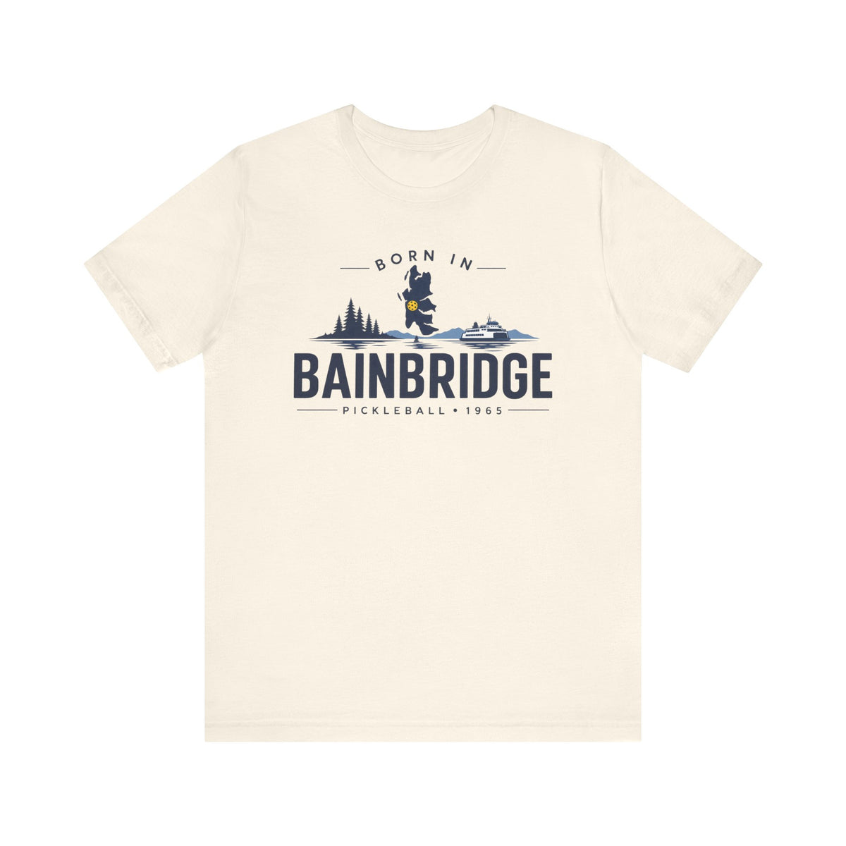 Born in Bainbridge Pickleball 1965 Tee | Bainbridge Island Washington