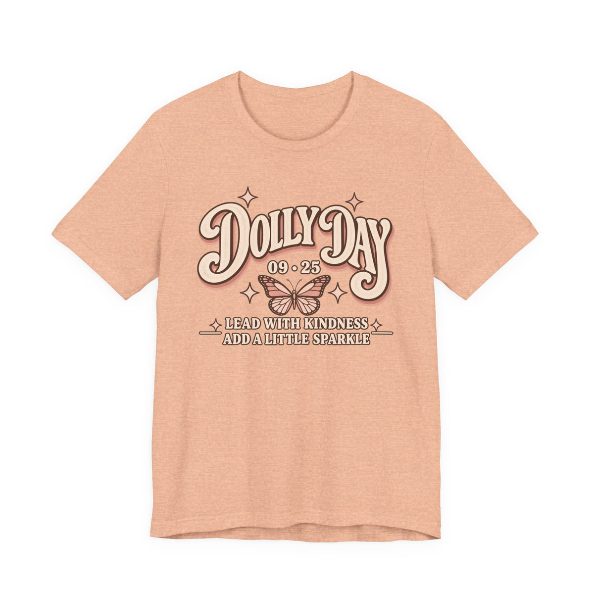 Dolly Day 9•25 Tee | Lead With Kindness & Add a Little Sparkle