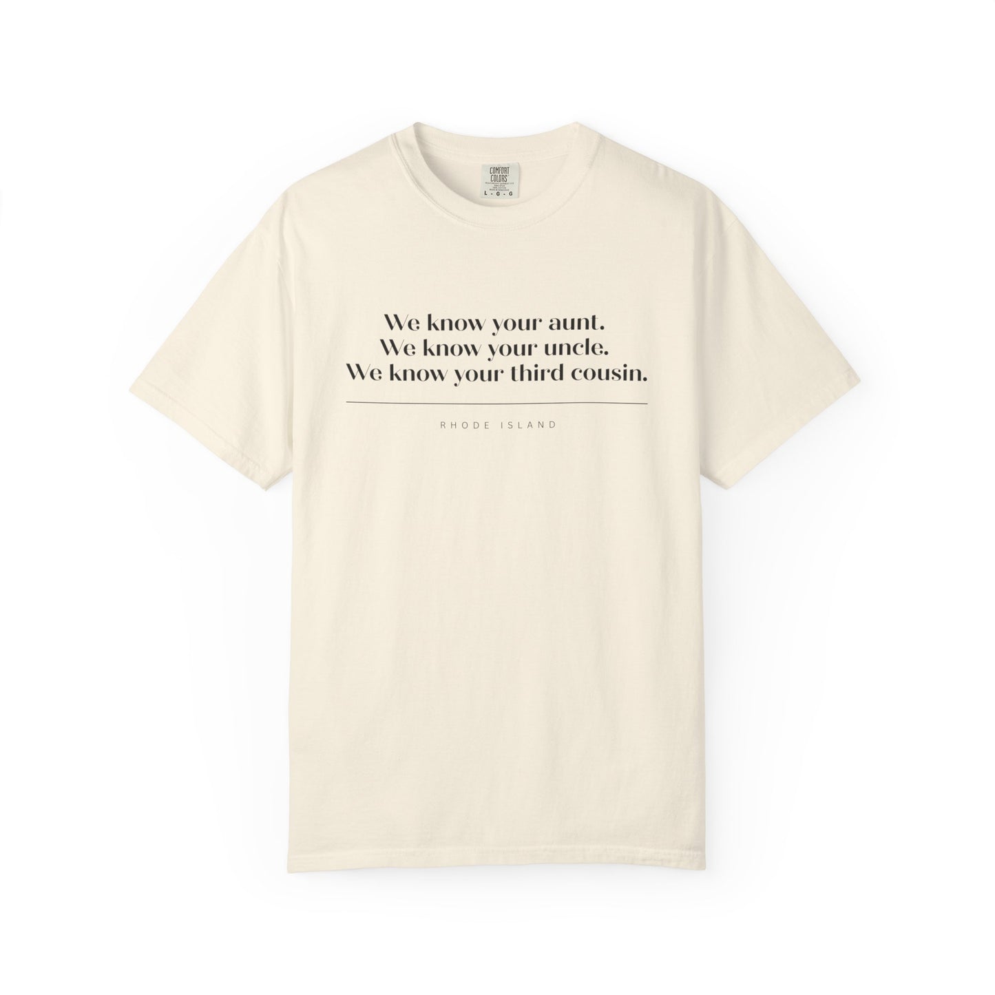 We Know Your Aunt Shirt, Rhode Island Tee, RHORI Inspired Shirt, Ocean State Gift, Everyone Knows Everyone Tee