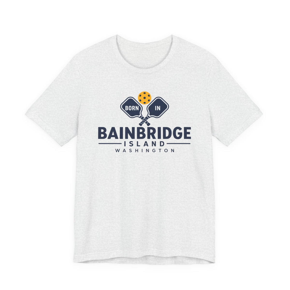 Born in Bainbridge Island Washington Pickleball Tee Unisex