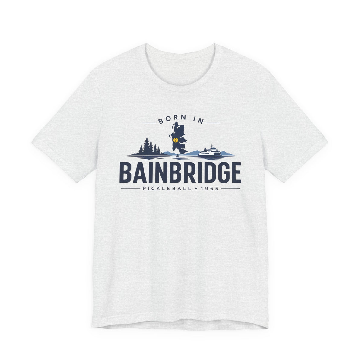 Born in Bainbridge Pickleball 1965 Tee | Bainbridge Island Washington