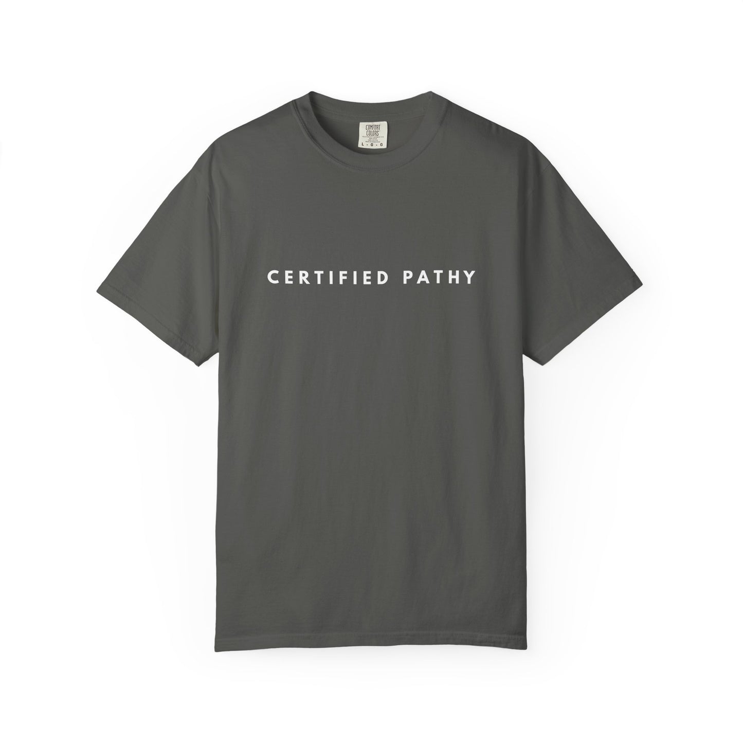 Certified Pathy T-Shirt | Minimal Text Tee, Graphic Statement Shirt