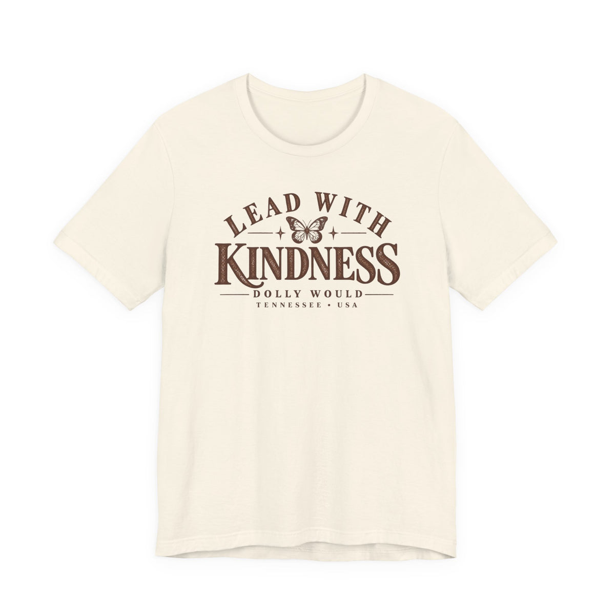 Lead With Kindness Dolly Would Tee | Dolly Day Tennessee Shirt