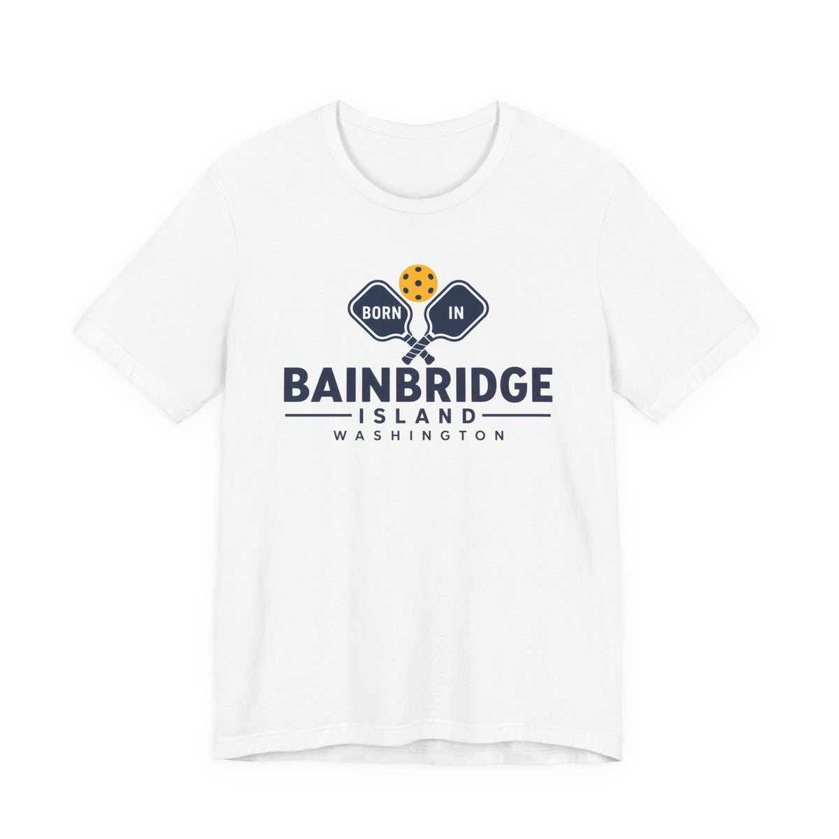 Born in Bainbridge Island Washington Pickleball Tee Unisex
