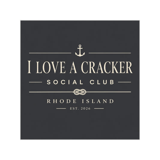 I Love a Cracker Square Sticker | Rhode Island Sticker | Ocean State Decal | Funny RI Gift | Coastal New England Waterproof Vinyl Sticker