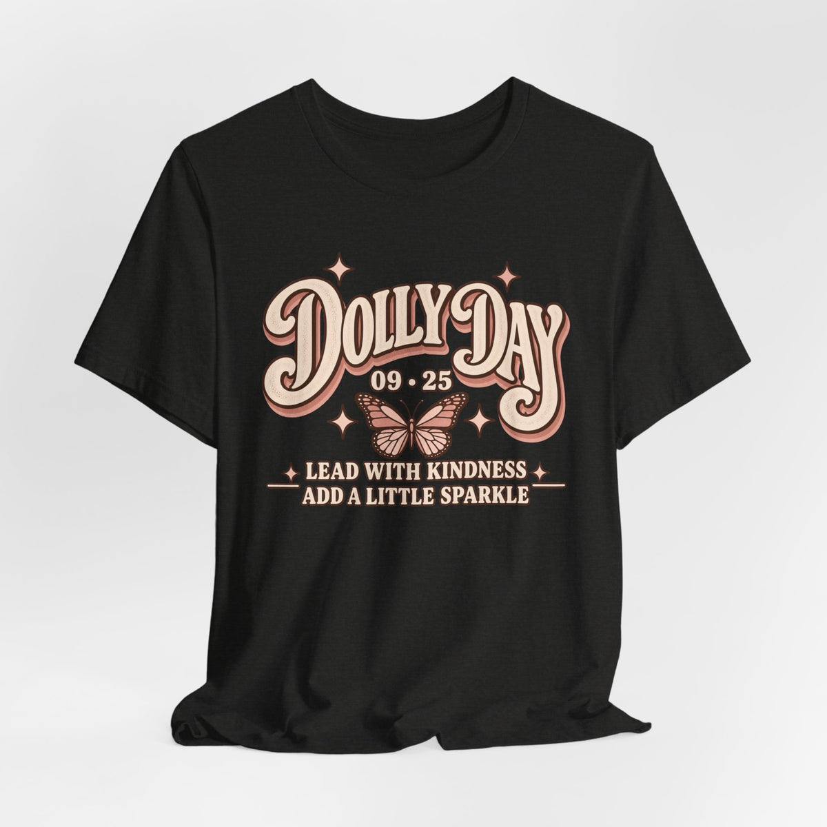 Dolly Day 9•25 Tee | Lead With Kindness & Add a Little Sparkle
