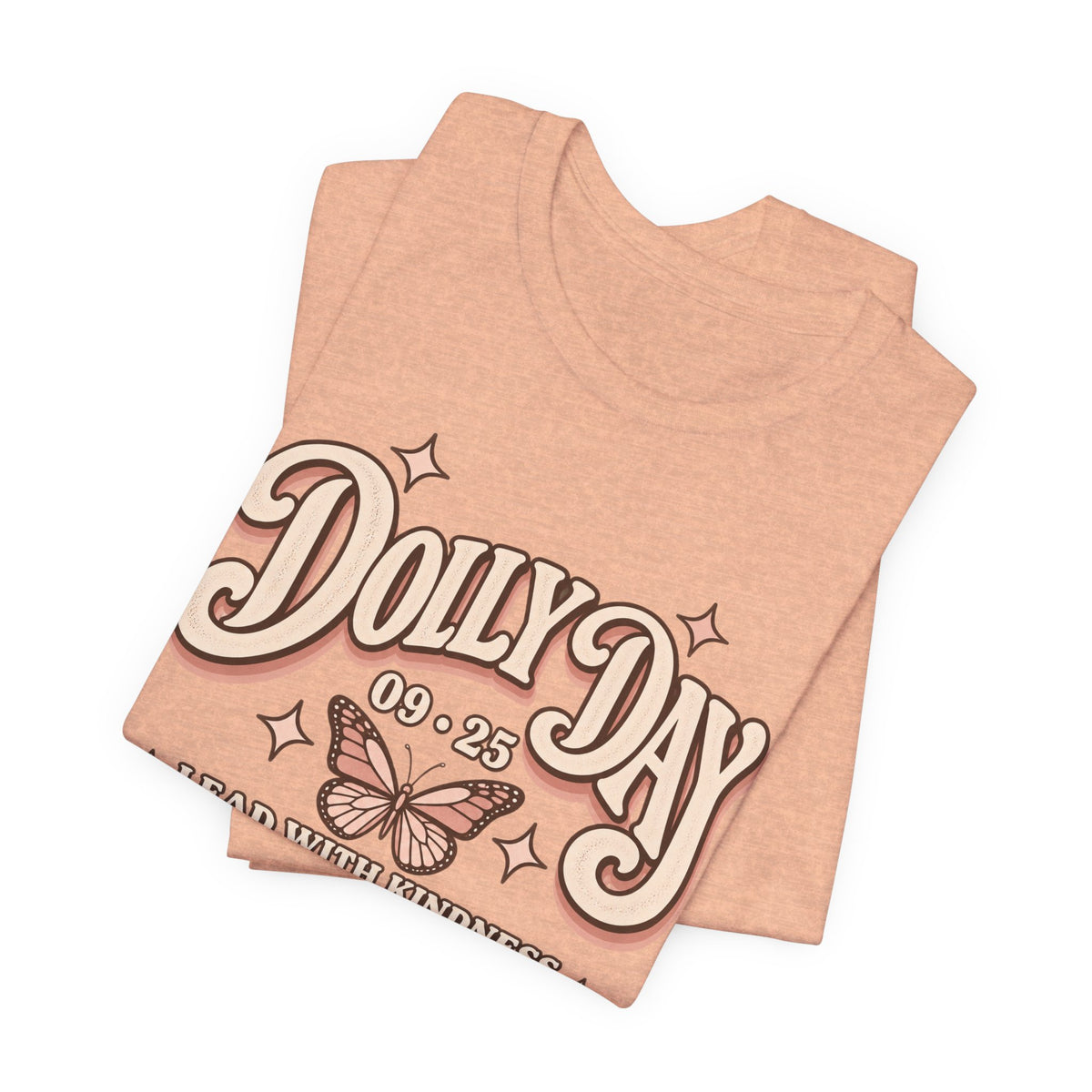 Dolly Day 9•25 Tee | Lead With Kindness & Add a Little Sparkle