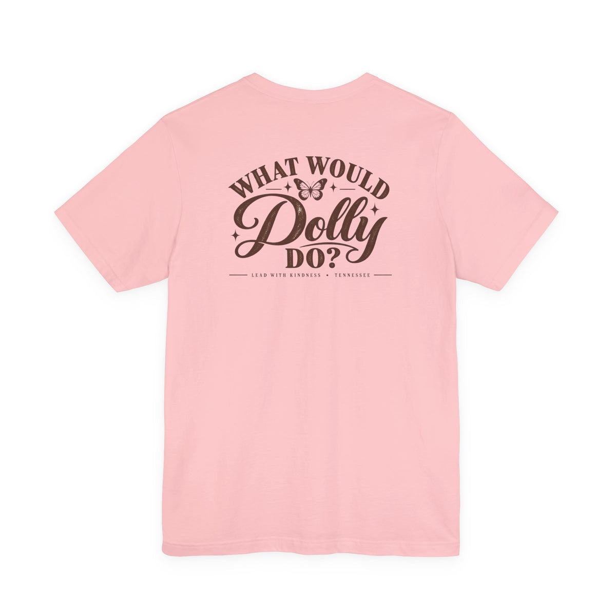What Would Dolly Do? WWDD Two-Sided Tee | Lead With Kindness