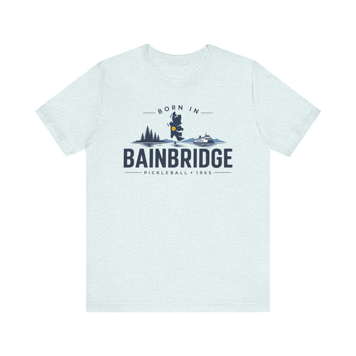 Born in Bainbridge Pickleball 1965 Tee | Bainbridge Island Washington