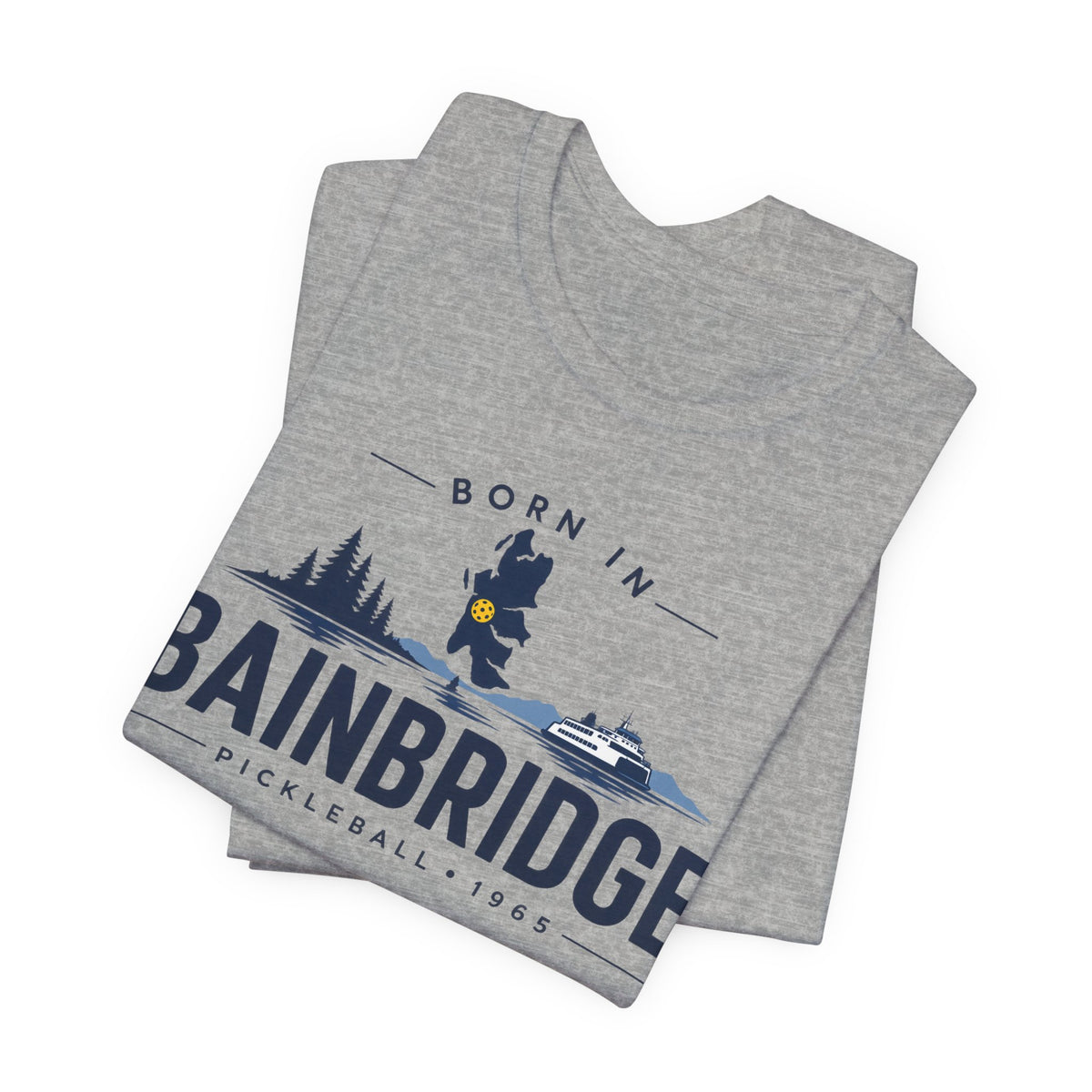 Born in Bainbridge Pickleball 1965 Tee | Bainbridge Island Washington