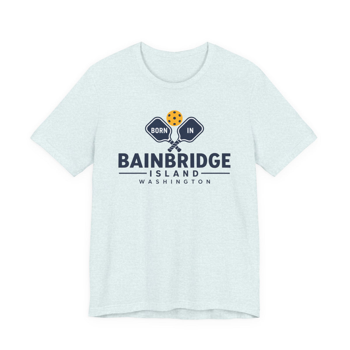 Born in Bainbridge Island Washington Pickleball Tee Unisex