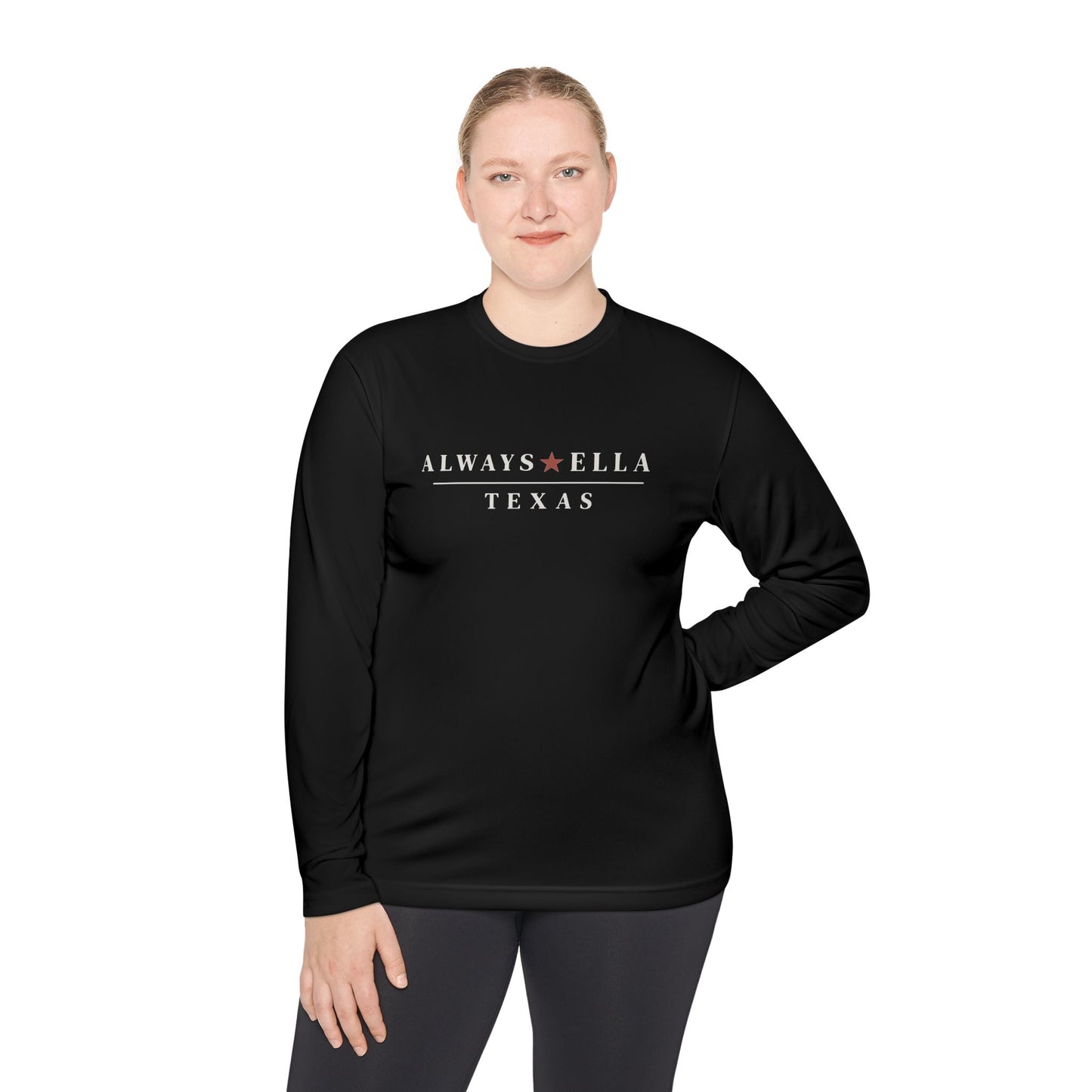 Always Ella Texas Long Sleeve Shirt | Unisex Performance Tee | Country Concert Shirt | Western Graphic Long Sleeve