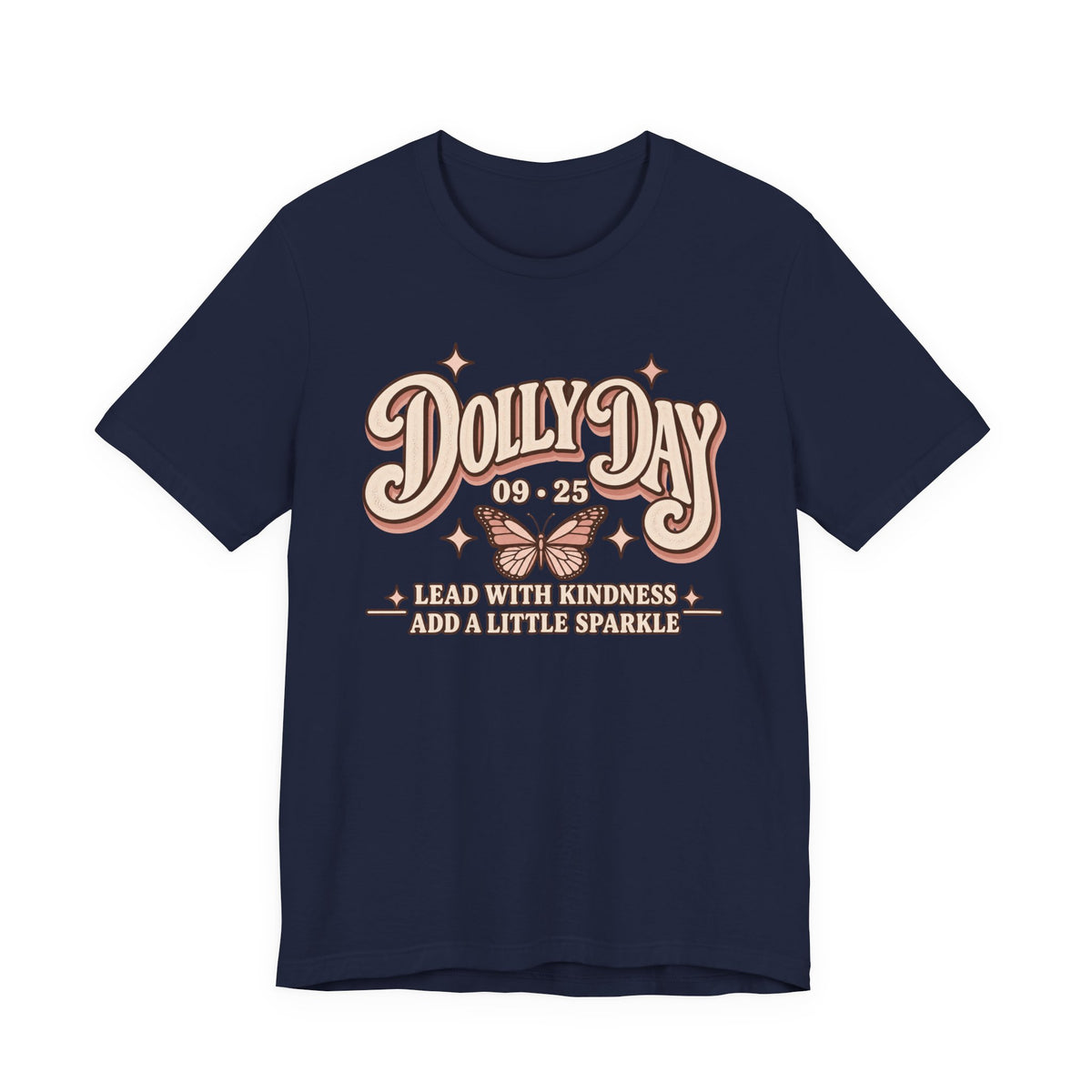 Dolly Day 9•25 Tee | Lead With Kindness & Add a Little Sparkle