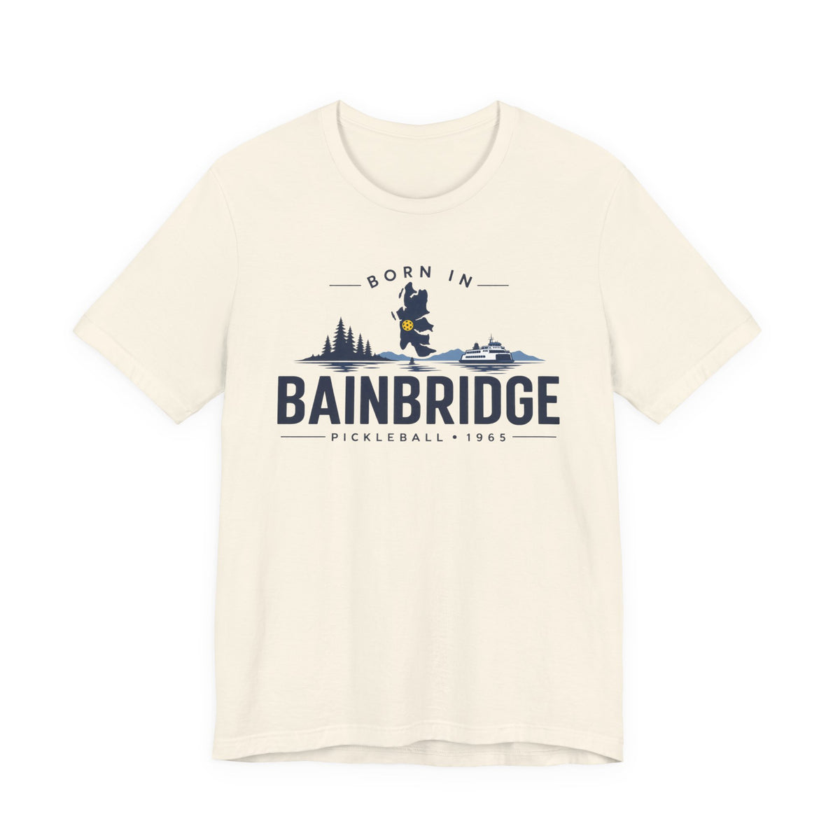 Born in Bainbridge Pickleball 1965 Tee | Bainbridge Island Washington