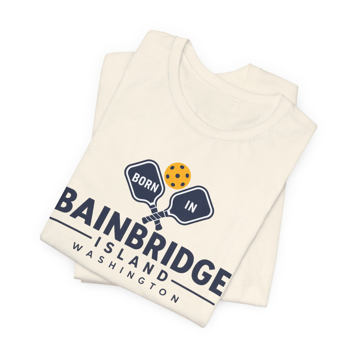 Born in Bainbridge Island Washington Pickleball Tee Unisex