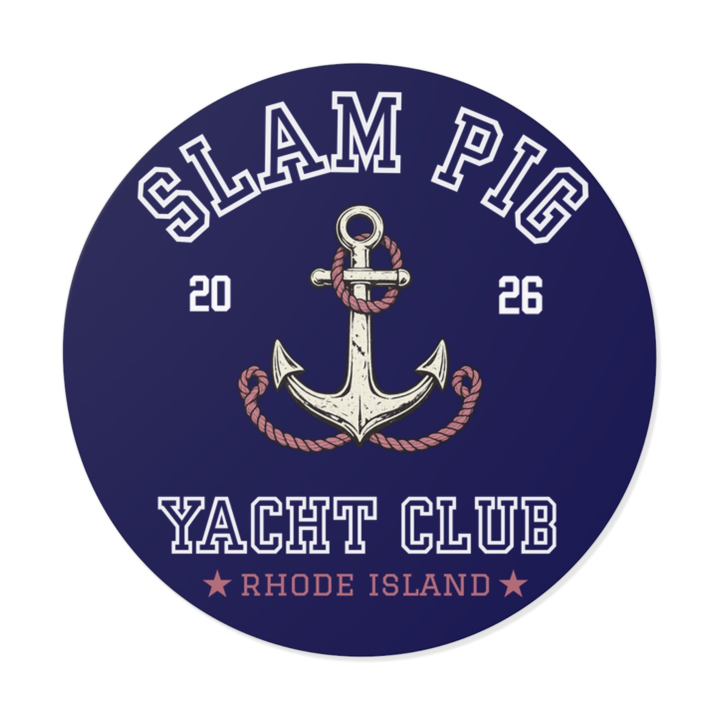Slam Pig Yacht Club | Anchor Yacht Club Sticker | Nautical Rhode Island Round Vinyl | RHORI