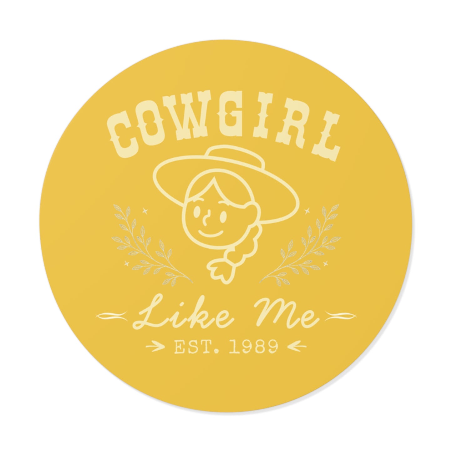 Cowgirl Like Me Sticker | Western Cowgirl Vinyl Decal | Yellow Rodeo Sticker | Country Girl Gift | Laptop Water Bottle Tumbler Sticker