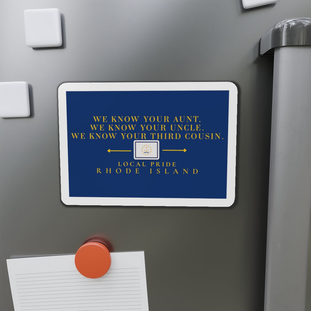 We Know Your Aunt, Uncle, and Your Third Cousin | Rhode Island Die-Cut Magnet | Local Pride | RHORI