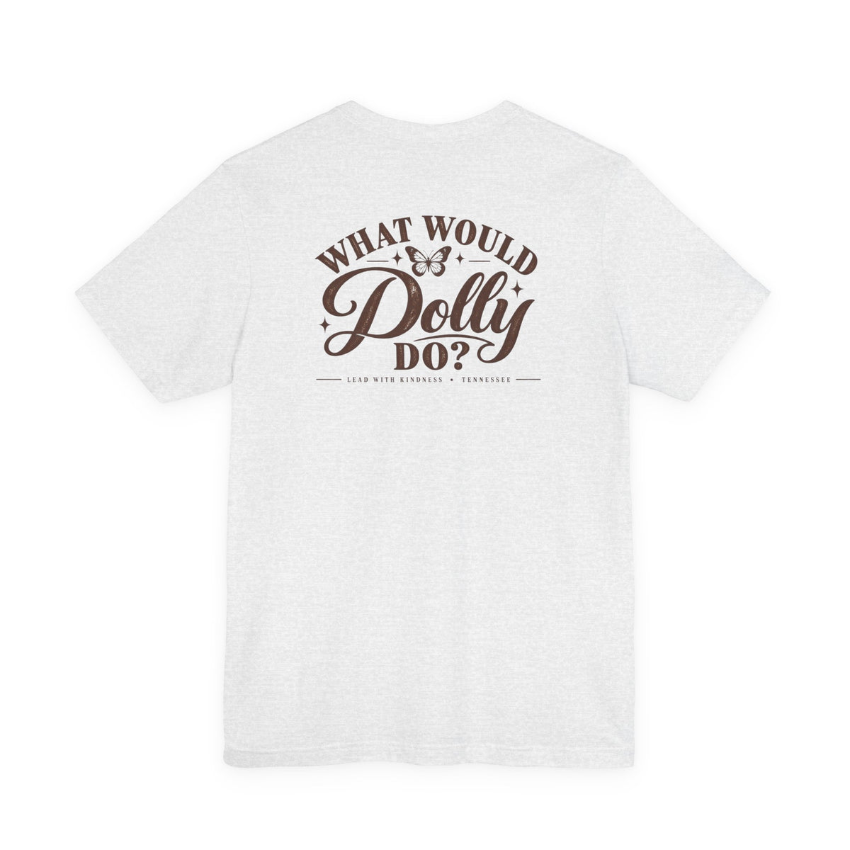 What Would Dolly Do? WWDD Two-Sided Tee | Lead With Kindness