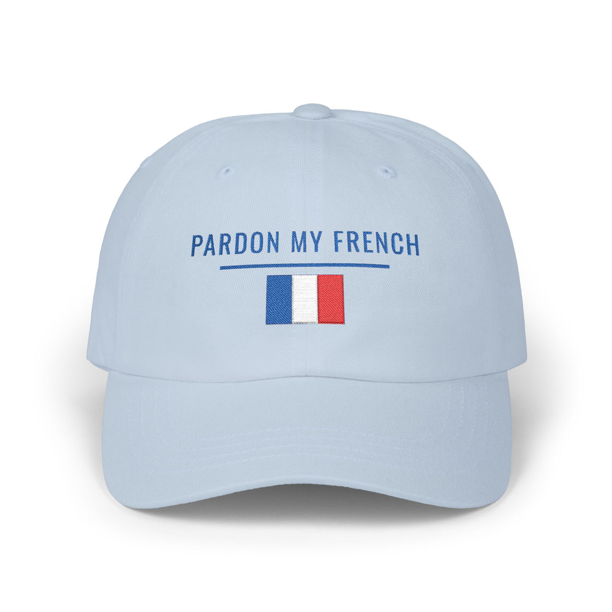 Pardon My French Dad Cap | Embroidered French Flag